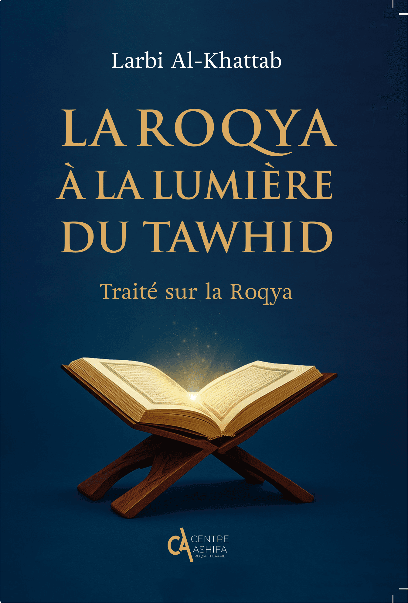 La Roqya à la lumière du Tawhid — Larbi Al-Khattab